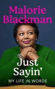 Book cover of Just Sayin': My Life in Words