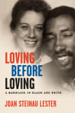 Book cover of Loving before Loving: A Marriage in Black and White