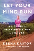 Book cover of Let Your Mind Run: A Memoir of Thinking My Way to Victory