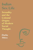 Book cover of Indian Sex Life: Sexuality and the Colonial Origins of Modern Social Thought