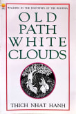 Book cover of Old Path White Clouds: Walking in the Footsteps of the Buddha