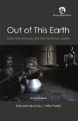 Book cover of Out of This Earth: East India Adivasis and the Aluminium Cartel