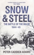 Book cover of Snow and Steel: The Battle of the Bulge, 1944-45