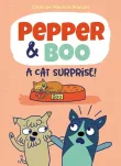 Book cover of Pepper & Boo: A Cat Surprise!