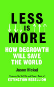 Book cover of Less Is More: How Degrowth Will Save the World