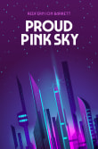 Book cover of Proud Pink Sky