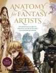 Book cover of Anatomy for Fantasy Artists: An Essential Guide to Creating Action Figures and Fantastical Forms