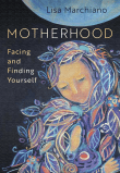 Book cover of Motherhood: Facing and Finding Yourself