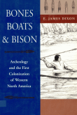 Book cover of Bones, Boats, & Bison: Archeology and the First Colonization of Western North America