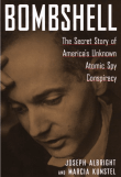 Book cover of Bombshell: The Secret Story of America's Unknown Atomic Spy Conspiracy