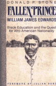 Book cover of Fallen Prince: William James Edwards, Black Education, and the Quest for Afro-American Nationality