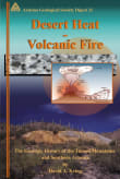 Book cover of Desert Heat, Volcanic Fire: The Geologic History of the Tucson Mountains and Southern Arizona