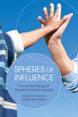 Book cover of Spheres of Influence: The Social Ecology of Racial and Class Inequality: The Social Ecology of Racial and Class Inequality