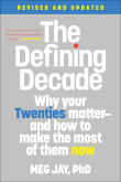 Book cover of The Defining Decade: Why Your Twenties Matter--And How to Make the Most of Them Now