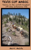 Book cover of Tevis Cup Magic: Taking on the World’s Toughest 100 Mile Endurance Ride