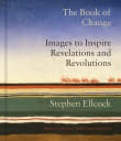 Book cover of The Book of Change: Images and Symbols to Inspire Revelations and Revolutions
