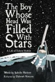 Book cover of The Boy Whose Head Was Filled with Stars: A Life of Edwin Hubble