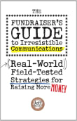 Book cover of The Fundraiser's Guide to Irresistible Communications