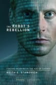 Book cover of The Robot's Rebellion: Finding Meaning in the Age of Darwin