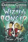 Book cover of The Wizards of Once: Twice Magic