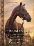 Book cover of Unbridled Faith: 100 Devotions from the Horse Farm