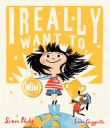 Book cover of I Really Want to Win