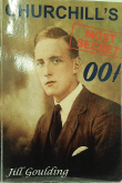 Book cover of Churchill's Most Secret 001: The Life Story of Commander Harold Wilkinson Goulding