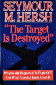 Book cover of The Target Is Destroyed: What Really Happened To Flight 007 And What America Knew About It