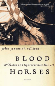 Book cover of Blood Horses: Notes of a Sportswriter's Son