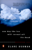 Book cover of One Day the Ice Will Reveal All Its Dead