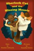 Book cover of Sherlock Cat and the Missing Mousie