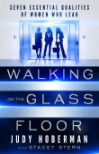 Book cover of Walking on the Glass Floor: Seven Essential Qualities of Women Who Lead