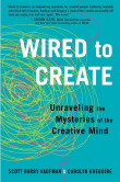 Book cover of Wired to Create: Unraveling the Mysteries of the Creative Mind