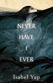 Book cover of Never Have I Ever: Stories