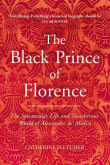 Book cover of The Black Prince of Florence: The Spectacular Life and Treacherous World of Alessandro De' Medici