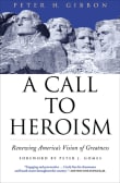 Book cover of A Call to Heroism: Renewing America's Vision of Greatness