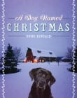 Book cover of A Dog Named Christmas