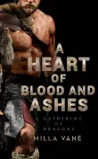 Book cover of A Heart Of Blood And Ashes