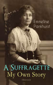 Book cover of A Suffragette  My Own Story