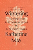 Book cover of Wintering: The Power of Rest and Retreat in Difficult Times