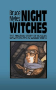 Book cover of Night Witches: The Amazing Story of Russia's Women Pilots in WWII