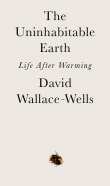 Book cover of The Uninhabitable Earth: Life After Warming