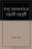 Book cover of My America 1928-1938