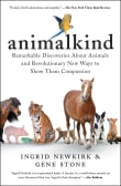 Book cover of Animalkind: Remarkable Discoveries about Animals and Revolutionary New Ways to Show Them Compassion