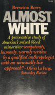 Book cover of Almost White: A Study of Certain Racial Hybrids in the Eastern United States