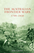Book cover of The Australian Frontier Wars: 1788-1838