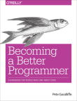 Book cover of Becoming a Better Programmer: A Handbook for People Who Care About Code