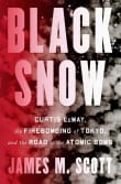 Book cover of Black Snow: Curtis LeMay, the Firebombing of Tokyo, and the Road to the Atomic Bomb