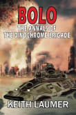 Book cover of Bolo: The Annals of the Dinochrome Brigade