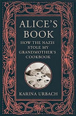 Book cover of Alice's Book: How the Nazis Stole My Grandmother's Cookbook